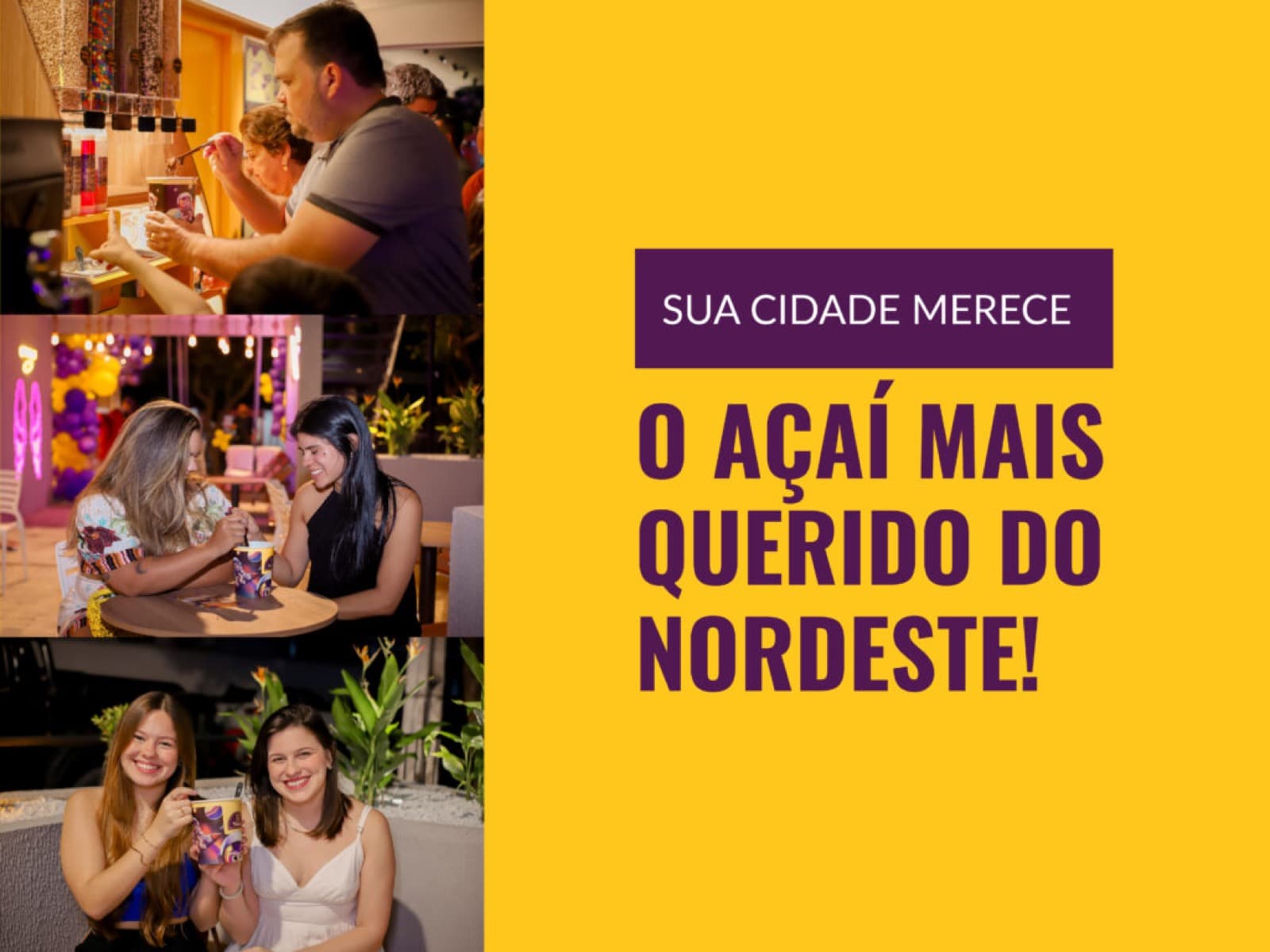Campanha: sua cidade merece o açaí mais querido do Nordeste